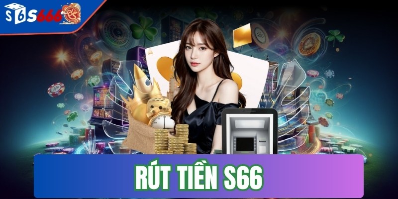 Rút tiền s66